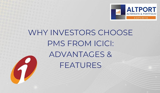 Investors Choose PMS from ICICI
