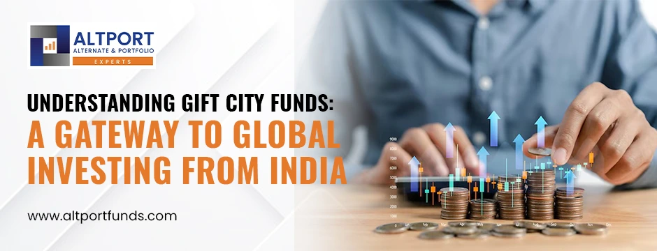 Understanding Gift City Funds_ A Gateway to Global Investing from India